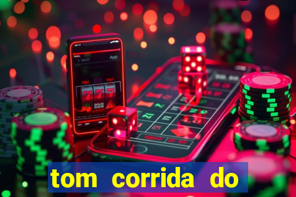 tom corrida do ouro dinheiro infinito